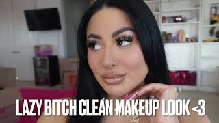 LAZY B**CH CLEAN GIRL MAKEUP LOOK