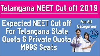 Telangana NEET Cut off for MBBS Admission 2019 For Government Quota and Private Quota & Fees
