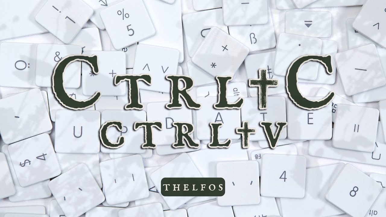 Thelfos - Ctrl+C, Ctrl+V
