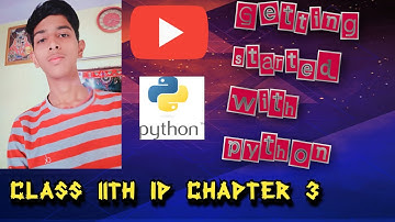 Class  11th IP chapter 3 🐍getting started with python🐍#3 interactive mode and script mode