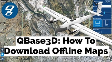 Quantum Systems - QBase3D: How To Download Offline Maps