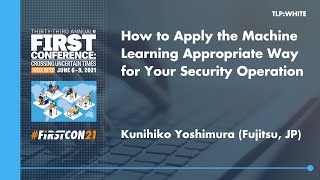 How to Apply the Machine Learning Appropriate Way for Your Security Operation