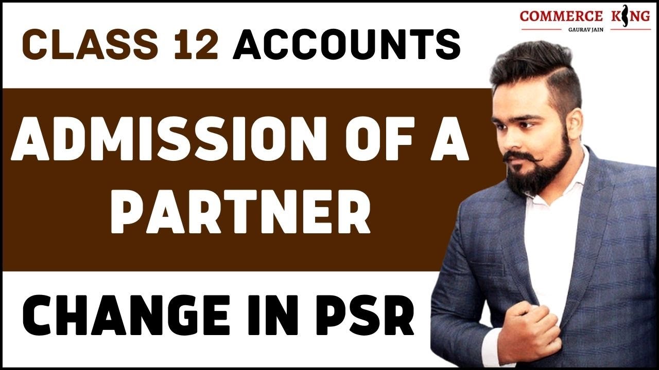 🔴 Admission of a partner | Change in profit sharing ratio Part 1 | Class 12 accounts | video 28 - YouTube