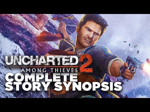 Uncharted 2: Among Thieves Story Recap