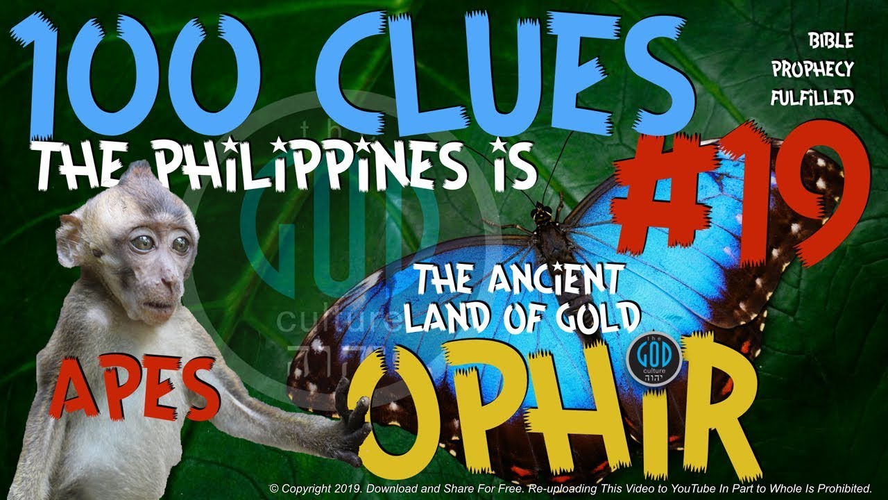 100 Clues 19 Philippines Is The Ancient Land of Ophir APES? Ophir