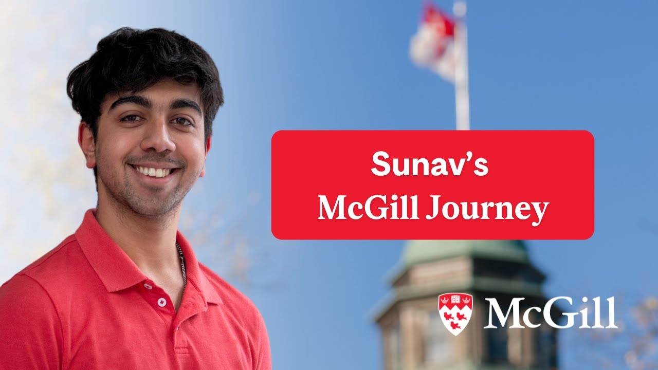 My McGill Journey - Sunav’s Story 📖