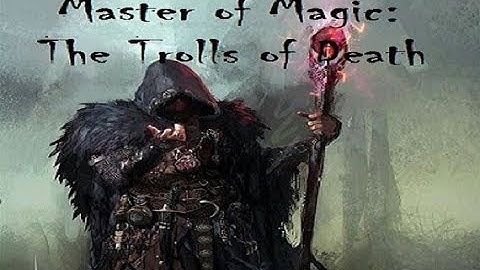 Master of Magic Part 7 - Unlimited Power