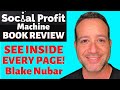 Social Profit Machine Review (Inside Blake Nubar&#39;s Book!)