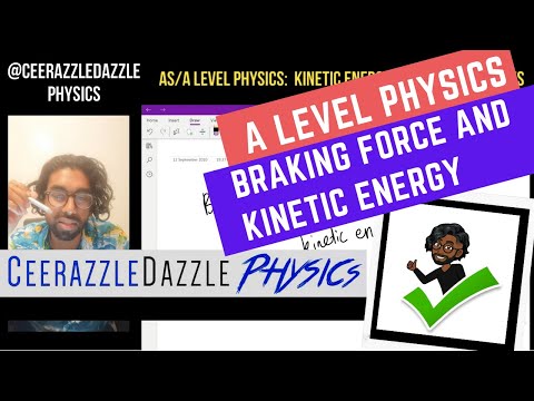 AS/A Level Physics: Braking force and Kinetic Energy