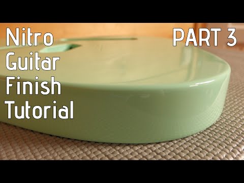 Nitro Guitar Finish Tutorial - Part 3: Sanding and polishing