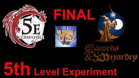 5th LEVEL: OSR Swords & Wizardry Vs 5th Edition Dungeons & Dragons D&D the Fighter Level Experiment