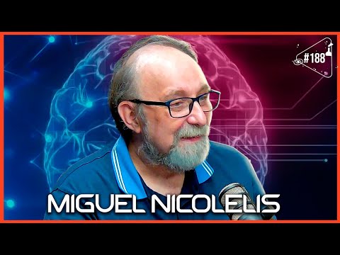 MIGUEL NICOLELIS - Ciência Sem Fim #188