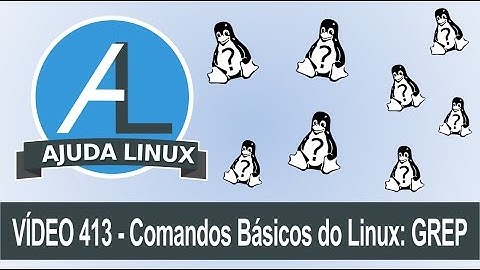 Ajuda Linux - Dia 413 - Comandos Básicos do Linux: GREP