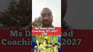 Ms Dhoni  Csk team update 💛 ms Dhoni new head coach IPL 2027 marendra singh dhoni update today