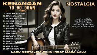 Nikmati Lagu Kenangan 70an 80an 90an Hati Jadi Rindu Mantan  Lagu Nostalgia viral