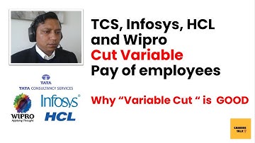 Variable Pay Cut For TCS, Infosys, Wipro and  Why Its a Good NEWS