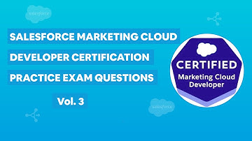 Salesforce Marketing Cloud Developer Certification - Practice Exam Questions Vol. 3