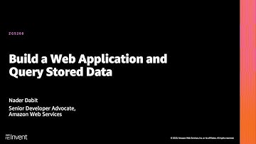 AWS re:Invent 2020: Build a web application and query stored data