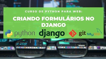 [Python para WEB] Criando formulários no django (classes)