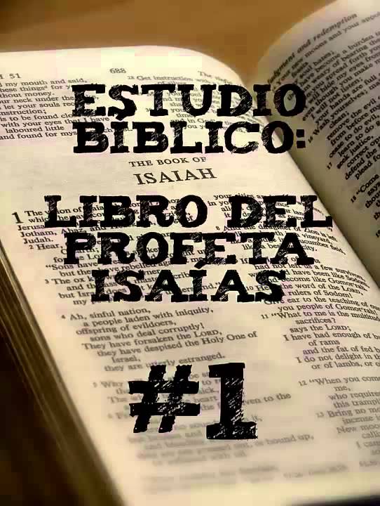 Libro del Profeta Isaías - Estudio bíblico Parte 1