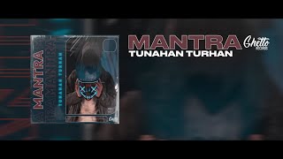 Tunahan Turhan - Mantra