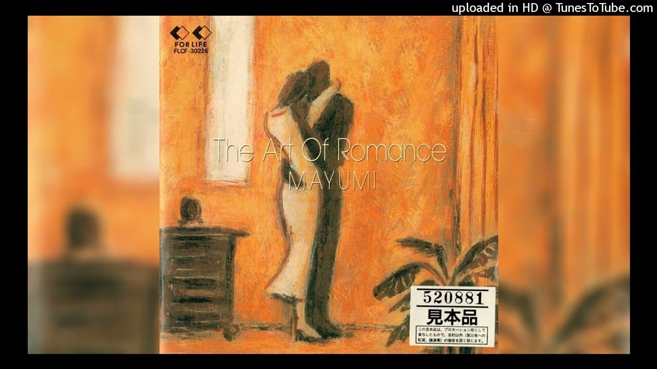 MAYUMI ／The Art Of Romance Mayumi The Art Of Romance - YouTube