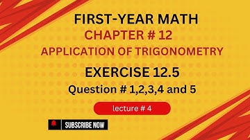 11th Class Math || Exercise 12.5 Question # 1,2,3,4 and 5 ||Ch 12 Application of Trigonometry