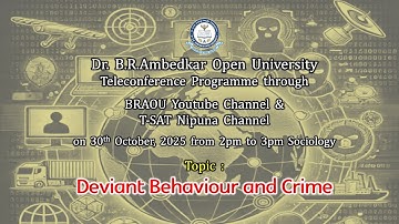 BRAOU UG Sociology 3rd Year 5th Semester Teleconference: Deviant Behaviour and Crime