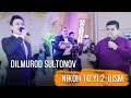 Dilmurod Sultonov - Nikoh to'yi 2-Qism