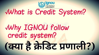What is credit systemwhy ignou follow credit system
