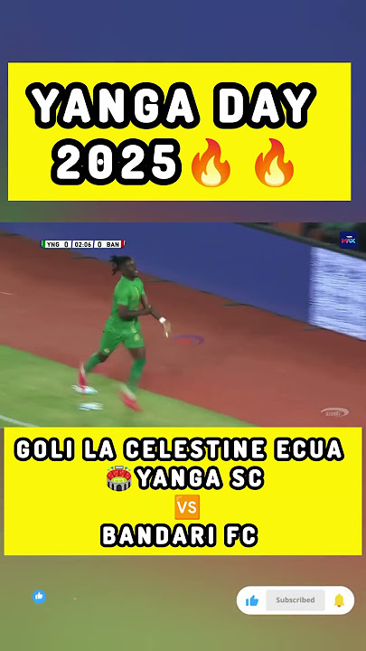 'GOLI LA CELESTINE ECUA 🔥 | YANGA DAY 2025 | YANGA SC 🆚 BANDARI FC'