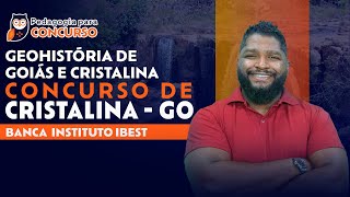 Geo-História de Goiás: Concurso de Cristalina - GO - Banca Instituto Ibest | Pedagogia para Concurso