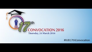 Information IUB 17th Convocation 2016 News