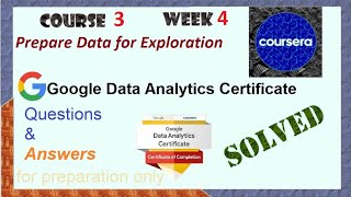Answers | Prepare Data for Exploration| course 3 week 4 | solved Google Data Analytics| Coursera