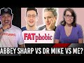 Abbey Sharp Vs Dr Mike Vs Unnatural Vegan (EVERYTHING IS FATPHOBIC)