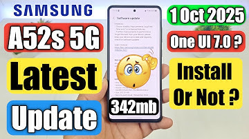 Samsung A52s 5G Received 342 mb New Update In India | A52s 5g One UI 7.0 ?