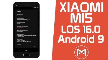 Xiaomi Mi5 | Lineage OS 16.0 Official | Android 9.0 Pie ROM