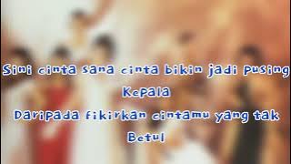 SANA CINTA SINI CINTA LIRIK