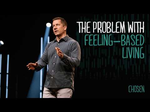 The Problem With Feeling-Based Living