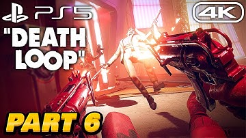 DEATHLOOP Gameplay Walkthrough - PART 6 - 4K 60FPS PS5 No Commentary