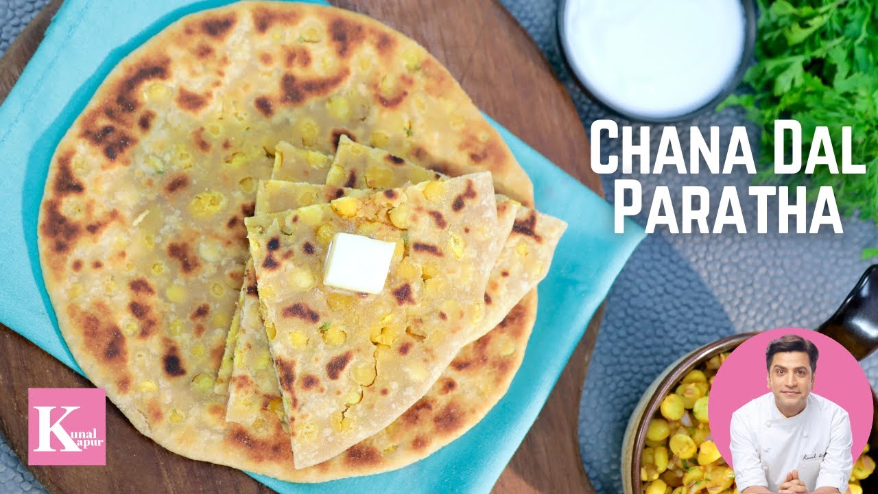 Chana Dal Paratha चना दाल पराँठा | Chef Kunal Kapur Breakfast Recipes | Kunal Kapoor