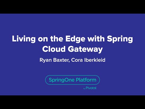 Living on the Edge with Spring Cloud Gateway