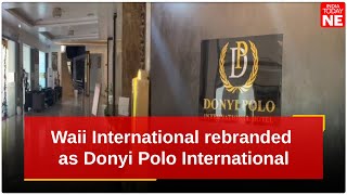 Waii International Renamed As Donyi Polo International Itanagars Fivestar Hotel Gets New Identity
