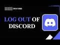 HOW TO LOG OUT OF DISCORD