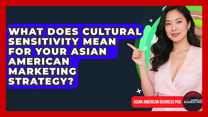 What Does Cultural Sensitivity Mean For Your Asian American Marketing Strategy?