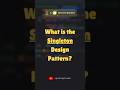 What is Singleton Pattern? #codingstreams #java #springboot #designpatterns