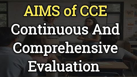 AIMS Of CCE|Continuous And Comprehensive Evaluation |B.Ed CTET PSTET