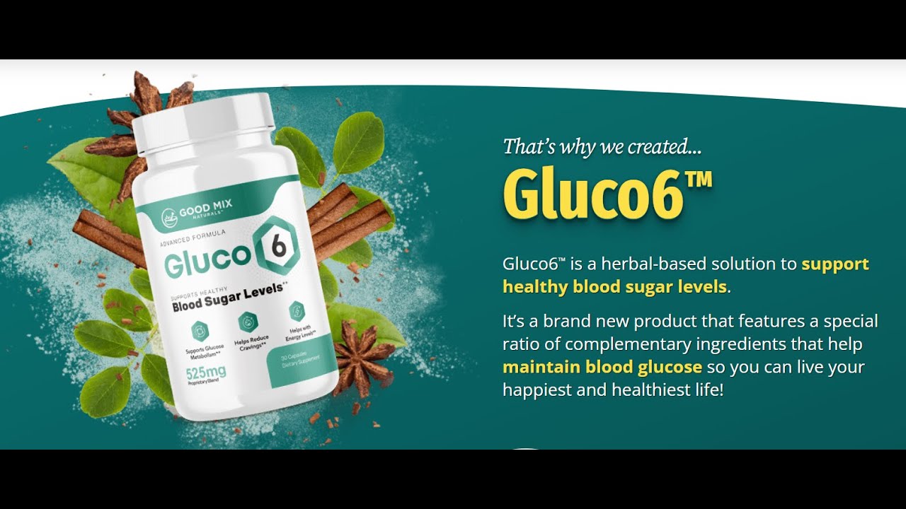 gluco6 : The Secret to Optimal Glucose…as Nature Intended