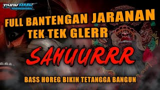 Dj Sahur Sahur Bantengan Koplo Bass Jedor Full Tek Tek Ramadhan Terbaru 2022