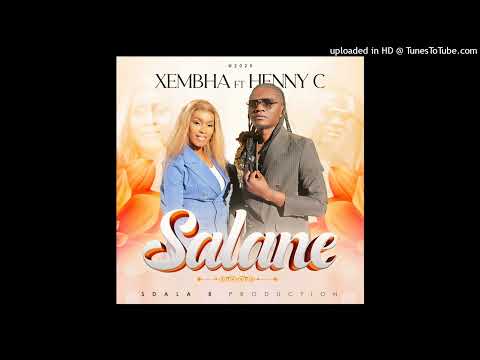 Xembha Ft Henny C Salane